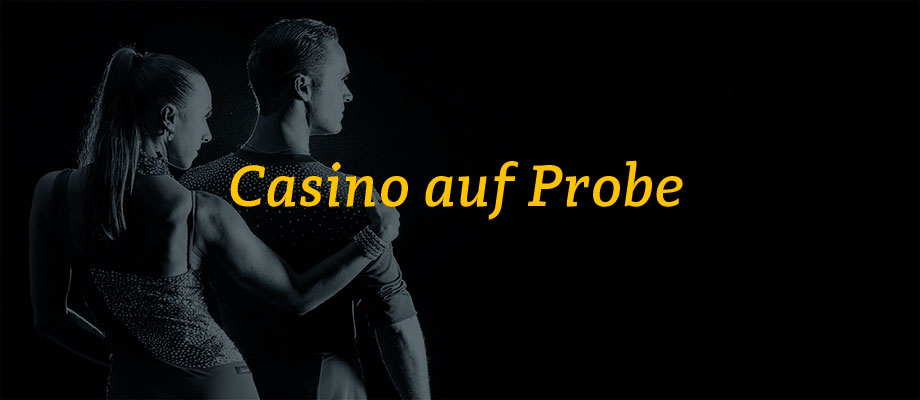 Casino auf Probe Casino auf Probe